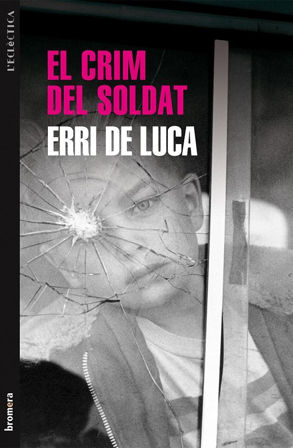 CRIM DEL SOLDAT, EL | 9788490260968 | DE LUCA, ERRI | Llibreria Drac - Llibreria d'Olot | Comprar llibres en català i castellà online