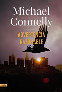 ADVERTENCIA RAZONABLE | 9788413622293 | CONNELLY, MICHAEL | Llibreria Drac - Llibreria d'Olot | Comprar llibres en català i castellà online