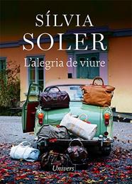ALEGRIA DE VIURE, L' | 9788418887147 | SOLER, SÍLVIA | Llibreria Drac - Llibreria d'Olot | Comprar llibres en català i castellà online