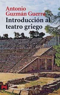 INTRODUCCION AL TEATRO GRIEGO | 9788420659183 | GUZMAN, ANTONIO | Llibreria Drac - Llibreria d'Olot | Comprar llibres en català i castellà online