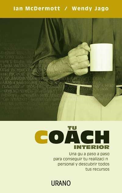 TU COACH INTERIOR | 9788479536022 | MCDERMOTT, IAN | Llibreria Drac - Librería de Olot | Comprar libros en catalán y castellano online