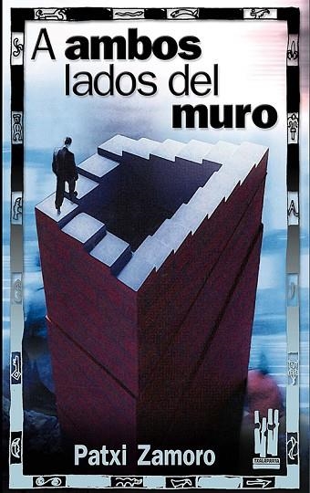 A AMBOS LADOS DEL MURO | 9788481363074 | ZAMORO, PATXI | Llibreria Drac - Librería de Olot | Comprar libros en catalán y castellano online