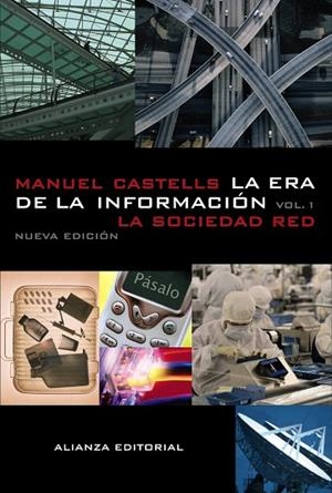 ERA DE LA INFORMACION: ECONOM¡A, SOCIEDAD Y CULTURA. | 9788420677002 | CASTELLS, MANUEL | Llibreria Drac - Librería de Olot | Comprar libros en catalán y castellano online