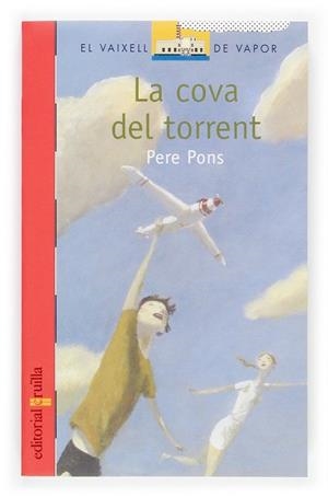 COVA DEL TORRENT, LA | 9788466111164 | PONS, PERE | Llibreria Drac - Llibreria d'Olot | Comprar llibres en català i castellà online