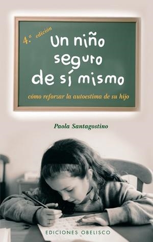 NIÑO SEGURO DE SI MISMO | 9788497772044 | SANTAGOSTINO, PAOLA | Llibreria Drac - Llibreria d'Olot | Comprar llibres en català i castellà online