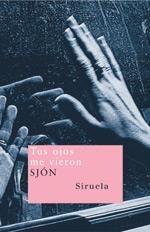 TUS OJOS ME VIERON | 9788478448869 | SJON | Llibreria Drac - Llibreria d'Olot | Comprar llibres en català i castellà online