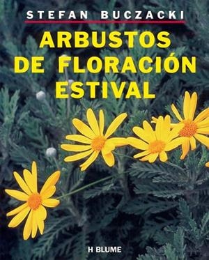 ARBUSTOS DE FLORACION ESTIVAL | 9788489840003 | BUCZACKI, STEFAN | Llibreria Drac - Librería de Olot | Comprar libros en catalán y castellano online