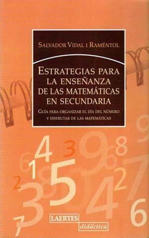 ESTRATEGIA PARA LA ENSEÑANZA DE LAS MATEMATICAS EN SECUNDARI | 9788475845579 | VIDAL, SALVADOR | Llibreria Drac - Librería de Olot | Comprar libros en catalán y castellano online