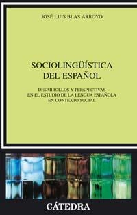SOCIOLINGUISTICA DEL ESPAÑOL | 9788437622484 | BLAS ARROYO, JOSE LUIS | Llibreria Drac - Librería de Olot | Comprar libros en catalán y castellano online