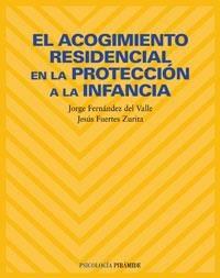 ACOGIMIENTO RESIDENCIAL EN LA PROTECCION DE LA INFANCIA, EL | 9788436814316 | FERNANDEZ DEL VALLE, JORGE; FUERTES ZURITA, JESUS | Llibreria Drac - Llibreria d'Olot | Comprar llibres en català i castellà online