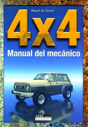 4 X 4 MANUAL DEL MECANICO | 9788432911668 | CASTRO, MIGUEL DE | Llibreria Drac - Librería de Olot | Comprar libros en catalán y castellano online