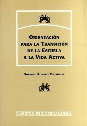 ORIENTACION PARA LA TRANSICION DE LA ESCUELA A LA VIDA | 9788475844060 | ROMERO RODRIGUEZ, SOLEDAD | Llibreria Drac - Llibreria d'Olot | Comprar llibres en català i castellà online