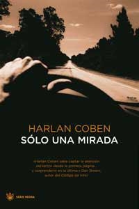 SOLO UNA MIRADA | 9788478713981 | COBEN, HARLAN | Llibreria Drac - Llibreria d'Olot | Comprar llibres en català i castellà online