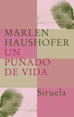 PUÑADO DE VIDA | 9788478448999 | HAUSHOFER, MARLEN | Llibreria Drac - Librería de Olot | Comprar libros en catalán y castellano online