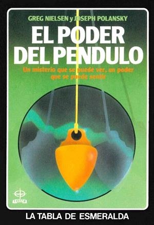 PODER DEL PENDULO, EL | 9788476402313 | NIELSEN, GREG | Llibreria Drac - Librería de Olot | Comprar libros en catalán y castellano online