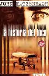HISTORIA DEL LOCO, LA | 9788496546240 | KATZENBACH, JOHN | Llibreria Drac - Librería de Olot | Comprar libros en catalán y castellano online