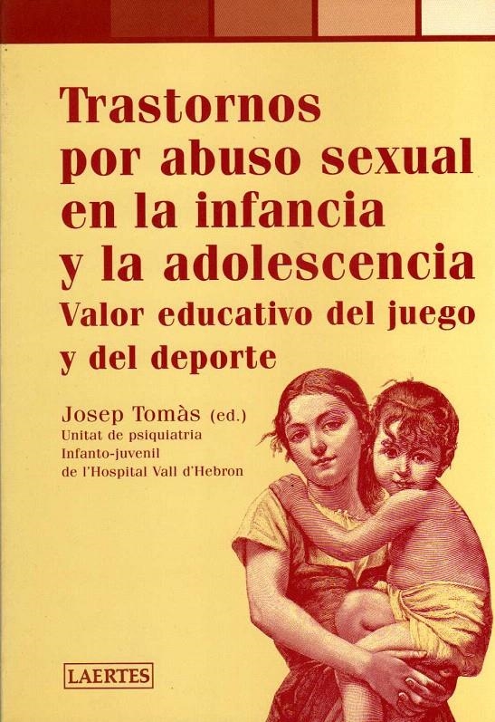 TRASTORNOS POR ABUSO SEXUAL EN LA INFANCIA Y ADOLESCENCIA | 9788475844107 | TOMAS, JOSEP | Llibreria Drac - Librería de Olot | Comprar libros en catalán y castellano online