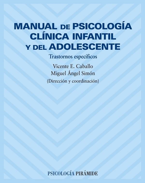 MANUAL DE PSICOLOGIA INFANTIL Y ADOLESCENCIA:TRASTORNOS ESPE | 9788436816419 | CABALLO; SIMON | Llibreria Drac - Librería de Olot | Comprar libros en catalán y castellano online