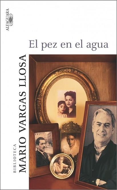 PEZ EN EL AGUA, EL | 9788420467092 | VARGAS LLOSA, MARIO | Llibreria Drac - Librería de Olot | Comprar libros en catalán y castellano online