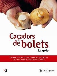 CAÇADORS DE BOLETS. LA GUIA | 9788478714056 | AA.VV. | Llibreria Drac - Librería de Olot | Comprar libros en catalán y castellano online