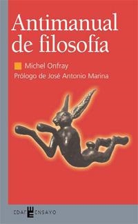 ANTIMANUAL DE FILOSOFIA | 9788441414259 | ONFRAY, MICHEL | Llibreria Drac - Librería de Olot | Comprar libros en catalán y castellano online
