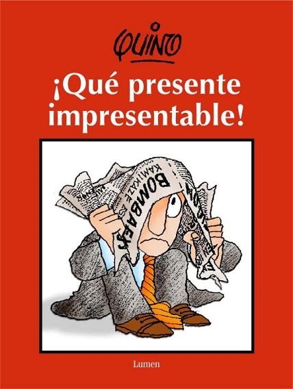 QUE PRESENTE IMPRESENTABLE! | 9788426414762 | QUINO (SEUD. DE JOAQUIN SALVADOR LAVADO) | Llibreria Drac - Librería de Olot | Comprar libros en catalán y castellano online