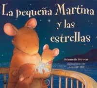 PEQUEÑA MARTINA Y LAS ESTRELLAS, LA | 9788427293342 | STEVEN, KENNETH/HO, LOUISE | Llibreria Drac - Librería de Olot | Comprar libros en catalán y castellano online