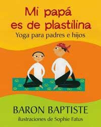 MI PAPA ES DE PLASTILINA | 9788478714155 | BAPTISTE, BARON/FATUS, SOPHIE | Llibreria Drac - Librería de Olot | Comprar libros en catalán y castellano online
