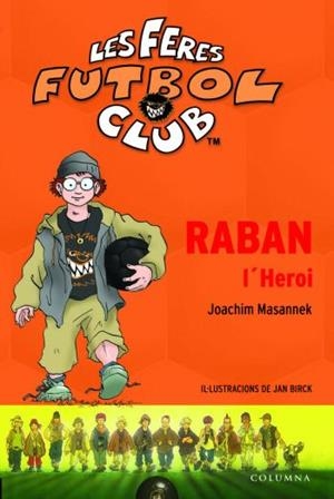 RABAN L'HEROI | 9788466406680 | MASANNEK,JOACHIM | Llibreria Drac - Llibreria d'Olot | Comprar llibres en català i castellà online