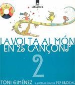 VOLTA AL MON 25 CANÇONS VOL.2, LA | 9788424620585 | GIMENEZ, TONI;BROCAL, PEP | Llibreria Drac - Librería de Olot | Comprar libros en catalán y castellano online