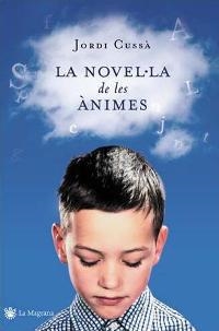 NOVEL.LA DE LES ANIMES, LA | 9788478714315 | CUSSA, JORDI | Llibreria Drac - Llibreria d'Olot | Comprar llibres en català i castellà online