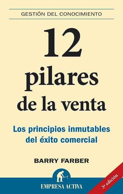 12 PILARES DE LA VENTA | 9788495787866 | FARBER, BARRY | Llibreria Drac - Librería de Olot | Comprar libros en catalán y castellano online