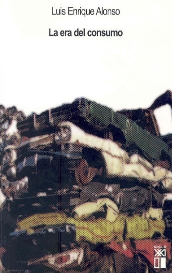ERA DEL CONSUMO,LA | 9788432312151 | ENRIQUE ALONSO, L. | Llibreria Drac - Librería de Olot | Comprar libros en catalán y castellano online