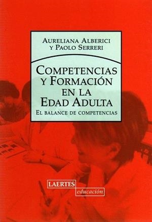 COMPETENCIAS Y FORMACION EN LA EDAD ADULTA | 9788475845616 | ALBERICI, AURELIANA; SERRERI, P | Llibreria Drac - Librería de Olot | Comprar libros en catalán y castellano online