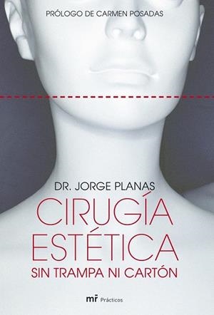 CIRUGIA ESTETICA SIN TRAMPAS NI CARTON | 9788427031197 | PLANAS, JORGE | Llibreria Drac - Librería de Olot | Comprar libros en catalán y castellano online