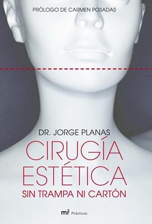 CIRUGIA ESTETICA SIN TRAMPAS NI CARTON | 9788427031197 | PLANAS, JORGE | Llibreria Drac - Librería de Olot | Comprar libros en catalán y castellano online