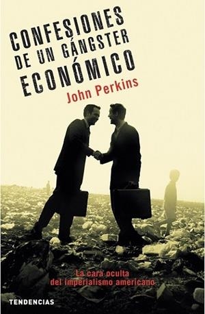 CONFESIONES DE UN GANSTER ECONOMICO | 9788493464202 | PERKINS, JOHN | Llibreria Drac - Librería de Olot | Comprar libros en catalán y castellano online