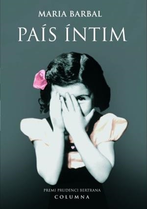 PAIS INTIM  -PREMI PRUDENCI BERTRANA 2005- | 9788466406734 | BARBAL, MARIA | Llibreria Drac - Llibreria d'Olot | Comprar llibres en català i castellà online