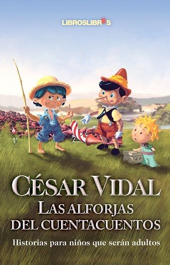 ALFORJAS DEL CUENTACUENTOS, LAS | 9788496088412 | VIDAL, CESAR | Llibreria Drac - Librería de Olot | Comprar libros en catalán y castellano online