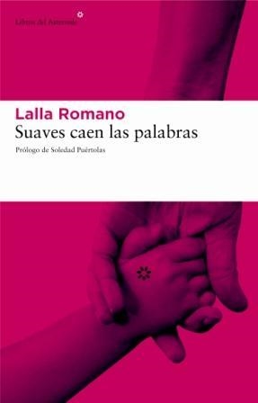 SUAVES CAEN LAS PALABRAS | 9788493431549 | ROMANO, LALLA | Llibreria Drac - Librería de Olot | Comprar libros en catalán y castellano online