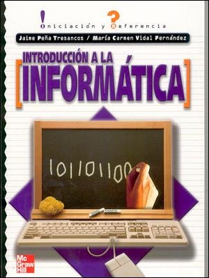INTRODUCCION A LA INFORMATICA | 9788448137113 | PEÑA TRESANCOS, JAIME | Llibreria Drac - Librería de Olot | Comprar libros en catalán y castellano online