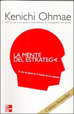 MENTE ESTRATEGA, LA. EL ARTE DE JAPON EN EL MUNDO DE LOS NEG | 9788448142315 | OHMAE, KENICHI | Llibreria Drac - Librería de Olot | Comprar libros en catalán y castellano online