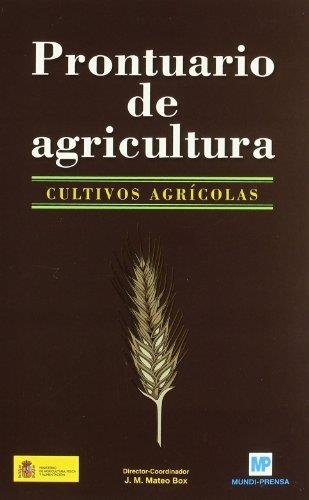 PRONTUARIO DE AGRICULTURA. CULTIVOS AGRICOLAS | 9788484762485 | Llibreria Drac - Librería de Olot | Comprar libros en catalán y castellano online