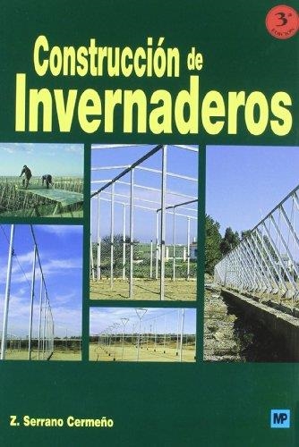 CONSTRUCCION DE INVERNADEROS | 9788484762515 | SERRANO, Z. | Llibreria Drac - Librería de Olot | Comprar libros en catalán y castellano online