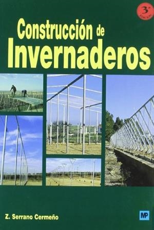 CONSTRUCCION DE INVERNADEROS | 9788484762515 | SERRANO, Z. | Llibreria Drac - Librería de Olot | Comprar libros en catalán y castellano online