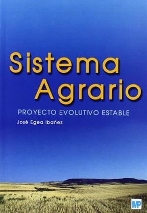 SISTEMA AGRARIO.  PROYECTO EVOLUTIVO ESTABLE | 9788484762508 | EGEA, JOSE | Llibreria Drac - Librería de Olot | Comprar libros en catalán y castellano online