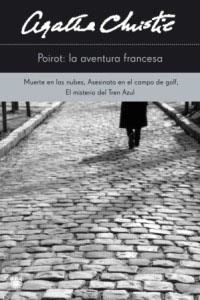 POIROT: LA AVENTURA FRANCESA | 9788478713943 | CHRISTIE, AGATA | Llibreria Drac - Librería de Olot | Comprar libros en catalán y castellano online