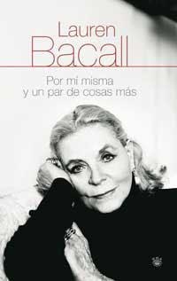 POR MI MISMA Y UN PAR DE COSAS MAS | 9788478714933 | BACALL, LAUREN | Llibreria Drac - Llibreria d'Olot | Comprar llibres en català i castellà online