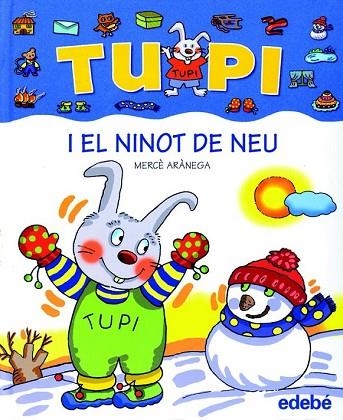 TUPI I EL NINOT DE NEU (LLETRA DE PAL) | 9788423674237 | ARANEGA, MERCE | Llibreria Drac - Llibreria d'Olot | Comprar llibres en català i castellà online