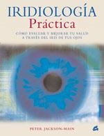 IRIDIOLOGIA PRACTICA | 9788484451020 | KACKSON-MAIN, PETER | Llibreria Drac - Librería de Olot | Comprar libros en catalán y castellano online